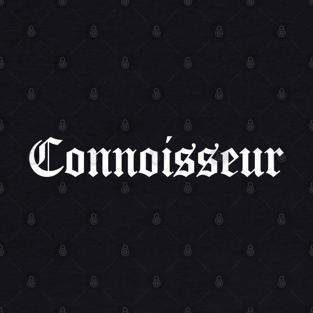 Connoisseur White by Tee4daily